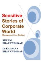 Sensitive Stories of Corporate World (Management Case Studies) af Kalpana Bhatawdekar