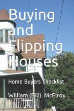 Buying and Flipping Houses af William (Bill) C McElroy