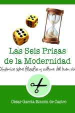 Las seis prisas de la modernidad af César García-Rincón de Castro