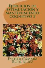 Ejercicios de estimulación y mantenimiento cognitivo 3 af Esther Cámara Rodríguez
