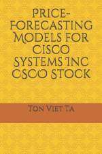 Price-Forecasting Models for Cisco Systems Inc CSCO Stock af Ton Viet Ta