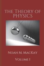 Theory of Physics, Volume 1 af Noah M MacKay