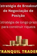 Estratégia de Breakout de Negociação de Posição af Tranquil Trader