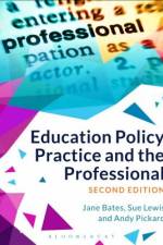 Education Policy, Practice and the Professional af Jane Bates