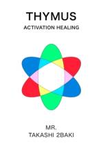 Thymus Activation Healing English only af Takashi 2baki