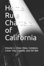 Home Rule Charters of California af Timothy Ball
