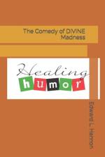 The Comedy of DIVINE Madness af Edward L Hannon