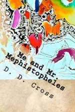 Me and Mr. Mephistopheles af D D Cross