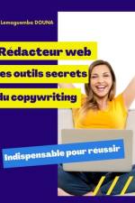 Rédacteur web, les outils secrets du copywriting af Lemaguemba Douna