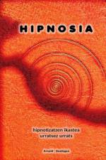 Hipnosia hipnotizatzen ikastea urratsez urrats af Arnold Buzdygan
