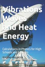 Vibrations Waves and Heat Energy af Kingsley Augustine