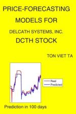 Price-Forecasting Models for Delcath Systems, Inc. DCTH Stock af Ton Viet Ta