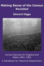 Making Sense of the Census Revisited af Edward Higgs