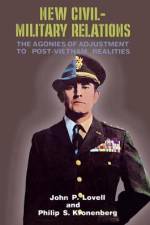 New Civil-Military Relations af John P Lovell