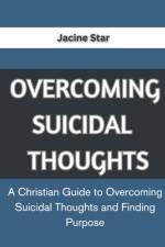 Overcoming Suicidal Thoughts af Jacine Star
