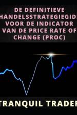 de Definitieve Handelsstrategiegids Voor de Indicator Van de Price Rate of Change (Proc) af Tranquil Trader