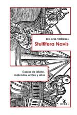 Stultifera Navis af Luis Cruz-Villalobos