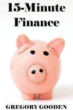 15-Minute Finance af Gregory Gooden