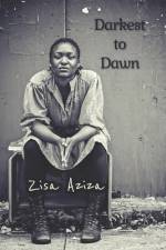 Darkest to Dawn af Zisa Aziza