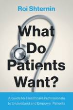 What Do Patients Want? af Roi Shternin
