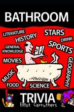Bathroom Trivia af Elliot Carruthers