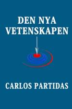 Den Nya Vetenskapen af Carlos L Partidas