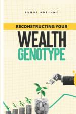 Reconstructing Your Wealth Genotype af Tunde Adejumo