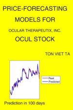 Price-Forecasting Models for Ocular Therapeutix, Inc. OCUL Stock af Ton Viet Ta