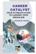 Career Catalyst af Julian M Fields