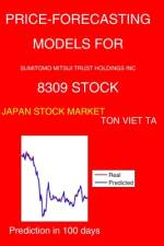 Price-Forecasting Models for Sumitomo Mitsui Trust Holdings Inc 8309 Stock af Ton Viet Ta