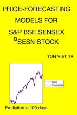 Price-Forecasting Models for S&P BSE SENSEX ^BSESN Stock af Ton Viet Ta