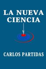 La Nueva Ciencia af Carlos L Partidas