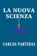 La Nuova Scienza af Carlos L Partidas