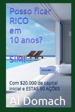 Posso ficar RICO em 10 anos? SIM! af Al Domach