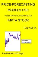 Price-Forecasting Models for Ingles Markets, Incorporated IMKTA Stock af Ton Viet Ta