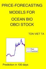 Price-Forecasting Models for Ocean Bio OBCI Stock af Ton Viet Ta