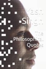 The Philosophical Quotes af Yash Kumar Singh