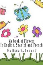 My book of flowers af Melissa L Bryant