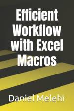 Efficient Workflow with Excel Macros af Daniel Melehi