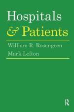 Hospitals and Patients af William R Rosengren