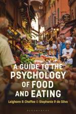 A Guide to the Psychology of Eating af Leighann R Chaffee