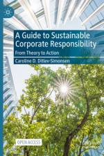 A Guide to Sustainable Corporate Responsibility af Caroline D Ditlev-Simonsen