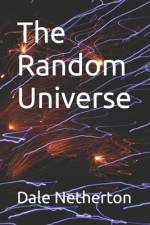 The Random Universe af Dale L Netherton