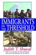 Immigrants on the Threshold af Judith T Shuval