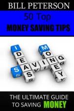 50 Top Money Saving Tips af Bill Peterson