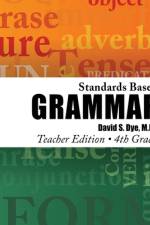 Standards Based Grammar af David S Dye M Ed