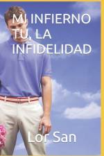 Mi Infierno Tu, La Infidelidad af Lor San