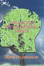 Collected Philosophical Essays af John O'Loughlin