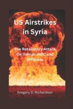 US Airstrikes in Syria af Gregory D Richardson