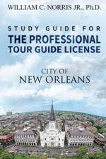 Study Guide for the Professional Tour Guide License af William Norris